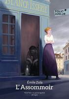 Couverture du livre « L'Assommoir : Version abrégée » de Émile Zola aux éditions Gallimard-jeunesse