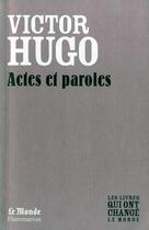 Couverture du livre « Actes et paroles » de Victor Hugo aux éditions Flammarion