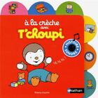 Couverture du livre « T'choupi ; à la crèche avec T'choupi » de Thierry Courtin aux éditions Nathan