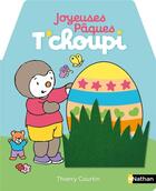 Couverture du livre « T'choupi : Joyeuses Pâques T'choupi » de Thierry Courtin aux éditions Nathan