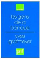 Couverture du livre « Les gens de la banque » de Grafmeyer/Dehoux aux éditions Puf