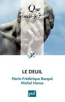 Couverture du livre « Le deuil (5e édition) » de Michel Hanus et Marie-Frederique Bacque aux éditions Que Sais-je ?