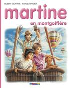 Couverture du livre « Martine t.33 ; Martine en montgolfière » de Delahaye Gilbert et Marlier Marcel aux éditions Casterman