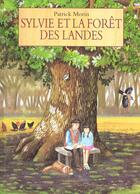Couverture du livre « Sylvie et la foret des landes » de Patrick Morin aux éditions Ecole Des Loisirs