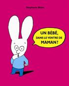 Couverture du livre « Un bébé, dans le ventre de maman ? » de Stephanie Blake aux éditions Ecole Des Loisirs