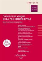 Couverture du livre « Droit et pratique de la procédure civile : Droit interne et européen (édition 2024-2025) » de Serge Guinchard aux éditions Dalloz