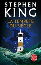 Couverture du livre « La tempête du siècle » de Stephen King aux éditions Le Livre De Poche