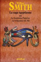 Couverture du livre « La saga égyptienne t.2 ; le septième papyrus ; la vengeance du Nil » de Wilbur Smith aux éditions Omnibus