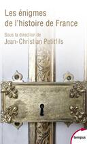 Couverture du livre « Les énigmes de l'histoire de France » de Collectif aux éditions Tempus/perrin