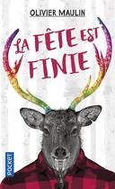 Couverture du livre « La fête est finie » de Olivier Maulin aux éditions Pocket