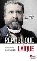 Couverture du livre « La république laïque » de Jean Jaures aux éditions Cnrs