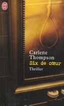 Couverture du livre « Six de coeur » de Carlene Thompson aux éditions J'ai Lu