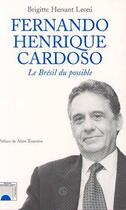 Couverture du livre « Fernando henrique cardoso - le bresil du possible » de Hersant Leoni B. aux éditions Editions L'harmattan