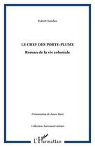 Couverture du livre « Le Chef des porte-plume » de Robert Randau aux éditions Editions L'harmattan