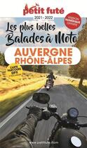 Couverture du livre « Auvergne-Rhône-Alpes à moto (édition 2021/2022) » de Collectif Petit Fute aux éditions Le Petit Fute