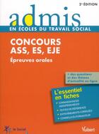 Couverture du livre « Concours ASS, ES, EJE ; épreuves orales ; l'essentiel en fiches (2e édition) » de Gwenaelle Taloc aux éditions Vuibert