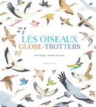 Couverture du livre « Les oiseaux globe-trotters » de Sandrine Thommen et Fleur Daugey aux éditions Actes Sud Junior