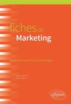 Couverture du livre « Fiches de marketing » de Aurore Ingarao et Sabine Belamich aux éditions Ellipses