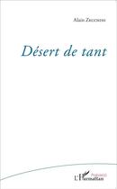 Couverture du livre « Désert de tant » de Alain Zecchini aux éditions L'harmattan