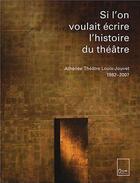 Couverture du livre « Si l'on voulait écrire l'histoire du théâtre » de  aux éditions Biro