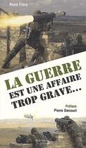 Couverture du livre « La guerre est une affaire trop grave ... » de Rene Fiore aux éditions Singulieres