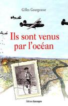 Couverture du livre « Ils sont venus par l'océan » de Gilles Gourgousse aux éditions Gascogne
