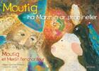 Couverture du livre « Moutig t.5 : Moutig ha Marzhin ar strobineller / Moutig et Merlin l'enchanteur » de Yann-Ber Kemener et Ganlor aux éditions Skol Vreizh