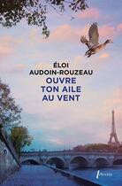 Couverture du livre « Ouvre ton aile au vent » de Eloi Audoin-Rouzeau aux éditions Libretto