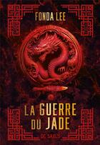 Couverture du livre « La guerre du jade » de Lee Fonda aux éditions De Saxus