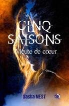 Couverture du livre « Cinq saisons : Meute de coeur » de Sasha Nest aux éditions Editions Du 38