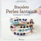 Couverture du livre « Bracelets en perles fantaisies » de Agnes Delage-Calvet aux éditions Marabout