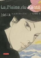 Couverture du livre « La plaine du Kantô Tome 1 » de Kazuo Kamimura aux éditions Kana