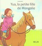 Couverture du livre « Yua, la petite fille de mongolie » de Beiger/Modere aux éditions Belin Education