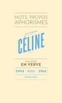Couverture du livre « Louis-Ferdinand Céline ; mots, propos, aphorismes (1894 - Meudon - 1961) » de David Alliot aux éditions Albin Michel