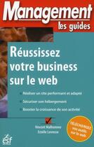 Couverture du livre « Réussissez votre business sur le web » de Estelle Levresse aux éditions Esf Prisma