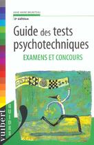 Couverture du livre « Guide Des Tests Psychotechniques ; 2e Edition » de Anne-Marie Bruneteau aux éditions Vuibert