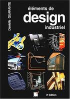 Couverture du livre « Éléments de design industriel » de Danielle Quarante aux éditions Economica