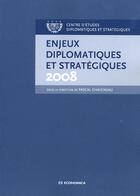 Couverture du livre « Enjeux diplomatiques et stratégiques (édition 2008) » de Chaigneau/Pascal aux éditions Economica