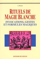 Couverture du livre « Rituel de la magie blanche » de L. Pavesi aux éditions De Vecchi