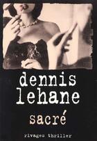 Couverture du livre « Sacré » de Dennis Lehane aux éditions Rivages