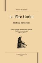 Couverture du livre « Le père Goriot ; histoire parisienne » de Honoré De Balzac aux éditions Honore Champion