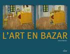 Couverture du livre « L'art en bazar » de Ursus Wehrli aux éditions Milan