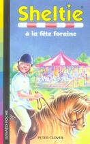 Couverture du livre « Sheltie T.24 ; Sheltie à la fête foraine » de Peter Clover aux éditions Bayard Jeunesse