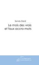 Couverture du livre « Le mois des vrais et faux accro-mots » de Dard-S aux éditions Editions Le Manuscrit