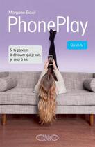 Couverture du livre « PhonePlay Tome 1 » de Morgane Bicail aux éditions Michel Lafon