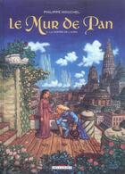 Couverture du livre « Le mur de Pan Tome 2 ; la guerre de l'aura » de Philippe Mouchel aux éditions Delcourt
