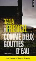 Couverture du livre « Comme deux gouttes d'eau » de Tana French aux éditions Points