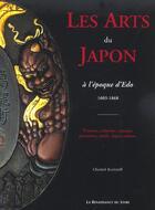 Couverture du livre « Les arts du japon a l'epoque d'edo, 1603-1868 » de Chantal Kozyreff aux éditions Renaissance Du Livre