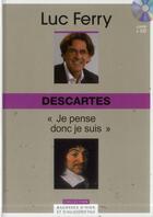 Couverture du livre « Descartes ; je pense donc je suis t.7 » de Luc Ferry aux éditions Societe Du Figaro