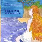 Couverture du livre « Die legende der stadt ys » de Gerlinde Vallerie-Gregorits aux éditions Books On Demand